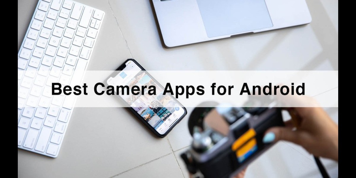 Best Camera Apps for Android
